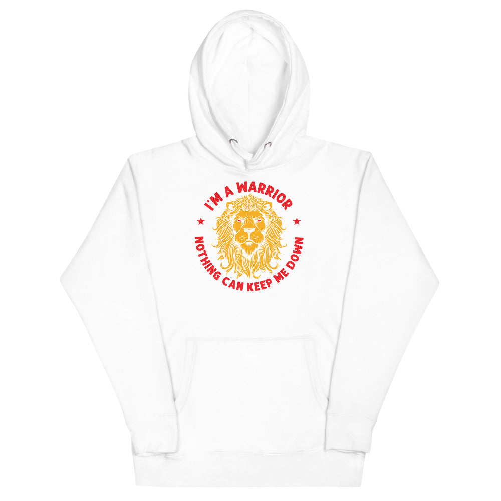 I'm a Warrior Nothing Can Keep Me Down Lion Hoodie