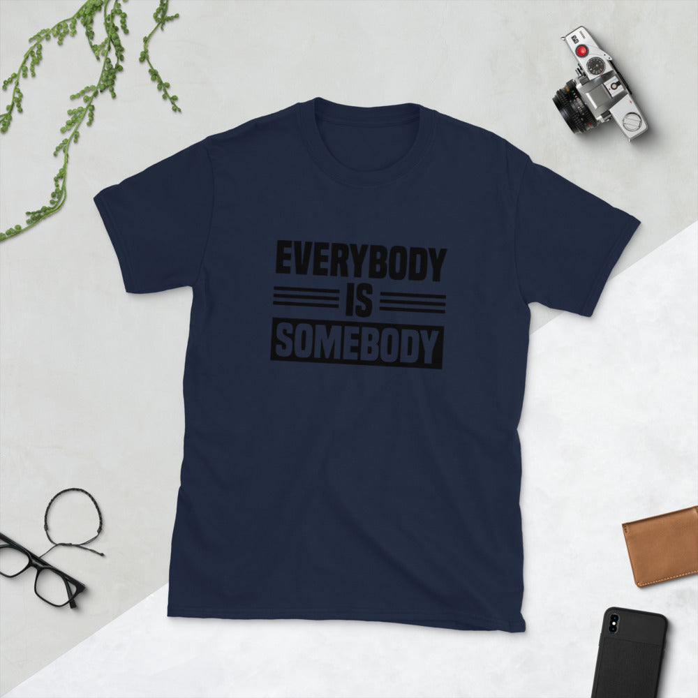 Everybody is Somebody Tee